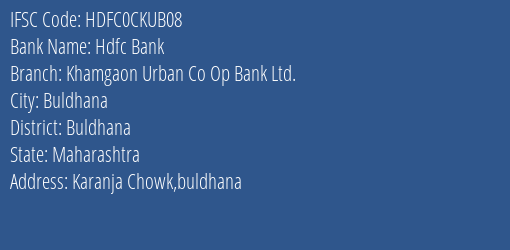 Hdfc Bank Khamgaon Urban Co Op Bank Ltd. Branch, Branch Code CKUB08 & IFSC Code HDFC0CKUB08