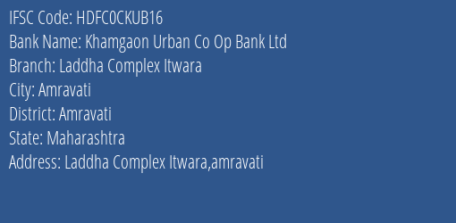 Khamgaon Urban Co Op Bank Ltd Laddha Complex Itwara Branch IFSC Code