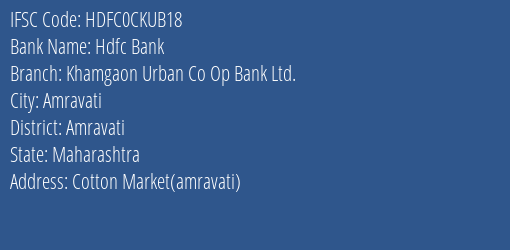 Hdfc Bank Khamgaon Urban Co Op Bank Ltd. Branch, Branch Code CKUB18 & IFSC Code HDFC0CKUB18