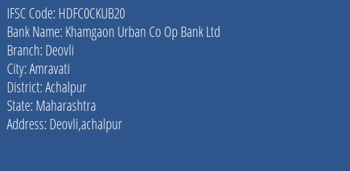 Khamgaon Urban Co Op Bank Ltd Deovli Branch IFSC Code