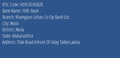 Hdfc Bank Khamgaon Urban Co Op Bank Ltd. Branch, Branch Code CKUB28 & IFSC Code HDFC0CKUB28