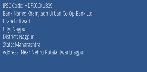 Khamgaon Urban Co Op Bank Ltd Itwari Branch IFSC Code
