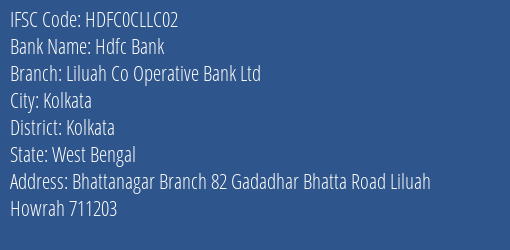 Hdfc Bank Liluah Co Operative Bank Ltd Branch, Branch Code CLLC02 & IFSC Code HDFC0CLLC02