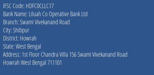 Liluah Co Operative Bank Ltd Swami Vivekanand Road Branch, Branch Code CLLC17 & IFSC Code HDFC0CLLC17