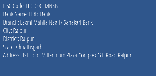 Hdfc Bank Laxmi Mahila Nagrik Sahakari Bank Branch, Branch Code CLMNSB & IFSC Code HDFC0CLMNSB