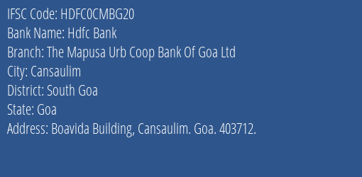 Hdfc Bank The Mapusa Urb Coop Bank Of Goa Ltd Branch, Branch Code CMBG20 & IFSC Code HDFC0CMBG20