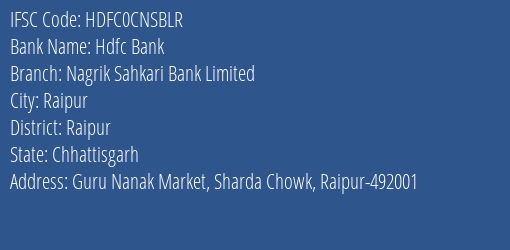 Hdfc Bank Nagrik Sahkari Bank Limited Branch, Branch Code CNSBLR & IFSC Code HDFC0CNSBLR