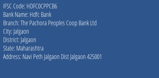Hdfc Bank The Pachora Peoples Coop Bank Ltd Branch, Branch Code CPPCB6 & IFSC Code HDFC0CPPCB6