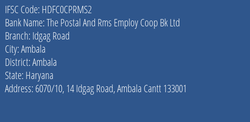 Hdfc Bank The Postal And Rms Employ Coop Bk Ltd Branch Ambala IFSC Code HDFC0CPRMS2