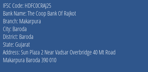 The Coop Bank Of Rajkot Makarpura Branch, Branch Code CRAJ25 & IFSC Code HDFC0CRAJ25
