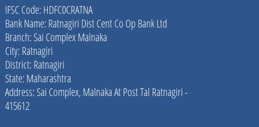 Hdfc Bank Ratnagiri Dist Cent Co Op Bank Ltd Branch, Branch Code CRATNA & IFSC Code HDFC0CRATNA