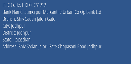 Sumerpur Mercantile Urban Co Op Bank Ltd Shiv Sadan Jalori Gate Branch, Branch Code CS1212 & IFSC Code HDFC0CS1212