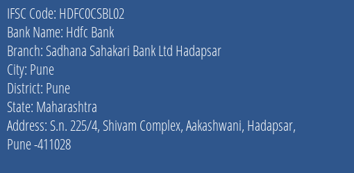 Hdfc Bank Sadhana Sahakari Bank Ltd Hadapsar Branch, Branch Code CSBL02 & IFSC Code HDFC0CSBL02
