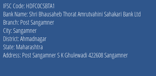 Shri Bhausaheb Thorat Amrutvahini Sahakari Bank Ltd Post Sangamner Branch, Branch Code CSBTA1 & IFSC Code HDFC0CSBTA1