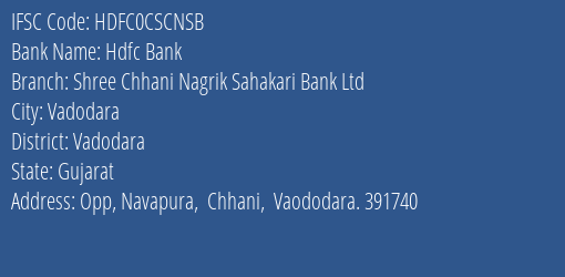 Hdfc Bank Shree Chhani Nagrik Sahakari Bank Ltd Branch, Branch Code CSCNSB & IFSC Code HDFC0CSCNSB