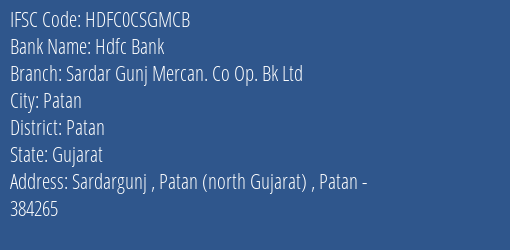 Hdfc Bank Sardar Gunj Mercan. Co Op. Bk Ltd Branch, Branch Code CSGMCB & IFSC Code HDFC0CSGMCB