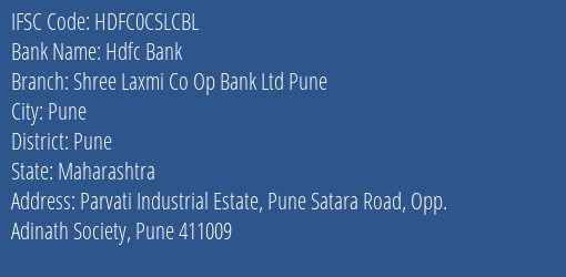 Hdfc Bank Shree Laxmi Co Op Bank Ltd Pune Branch, Branch Code CSLCBL & IFSC Code HDFC0CSLCBL
