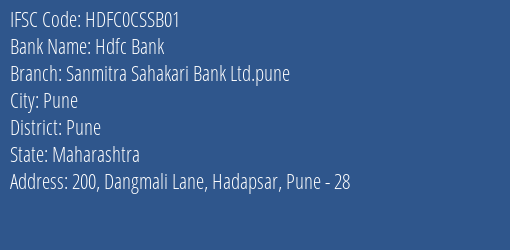 Hdfc Bank Sanmitra Sahakari Bank Ltd.pune Branch, Branch Code CSSB01 & IFSC Code HDFC0CSSB01