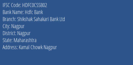 Hdfc Bank Shikshak Sahakari Bank Ltd Branch, Branch Code CSSB02 & IFSC Code HDFC0CSSB02