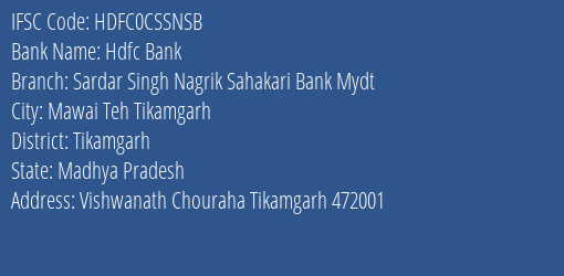 Hdfc Bank Sardar Singh Nagrik Sahakari Bank Mydt Branch Tikamgarh IFSC Code HDFC0CSSNSB