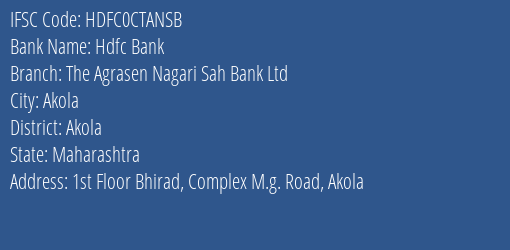 Hdfc Bank The Agrasen Nagari Sah Bank Ltd Branch, Branch Code CTANSB & IFSC Code HDFC0CTANSB