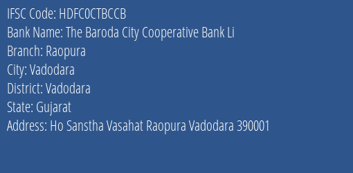 The Baroda City Cooperative Bank Li Raopura Branch, Branch Code CTBCCB & IFSC Code HDFC0CTBCCB