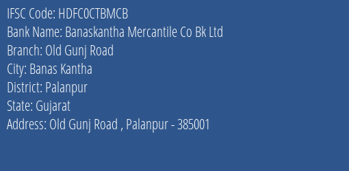 Hdfc Bank Banaskantha Mercantile Co. Bk. Ltd Branch, Branch Code CTBMCB & IFSC Code HDFC0CTBMCB