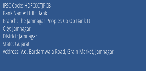 Hdfc Bank The Jamnagar Peoples Co Op Bank Lt Branch Jamnagar IFSC Code HDFC0CTJPCB