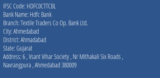 Hdfc Bank Textile Traders Co Op. Bank Ltd. Branch, Branch Code CTTCBL & IFSC Code HDFC0CTTCBL