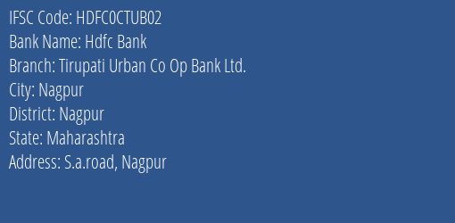 Hdfc Bank Tirupati Urban Co Op Bank Ltd. Branch, Branch Code CTUB02 & IFSC Code HDFC0CTUB02