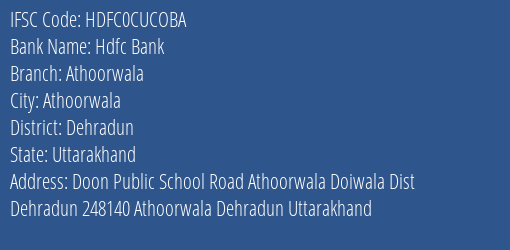 Hdfc Bank Athoorwala Branch Dehradun IFSC Code HDFC0CUCOBA
