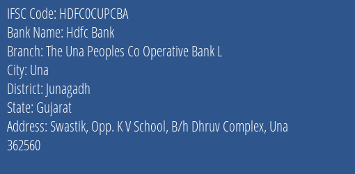 Hdfc Bank The Una Peoples Co Operative Bank L Branch, Branch Code CUPCBA & IFSC Code HDFC0CUPCBA