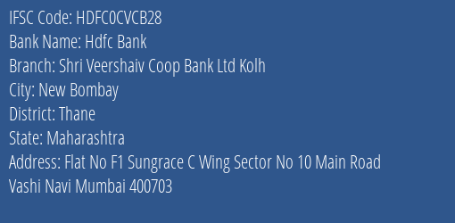 Hdfc Bank Shri Veershaiv Coop Bank Ltd Kolh Branch, Branch Code CVCB28 & IFSC Code HDFC0CVCB28