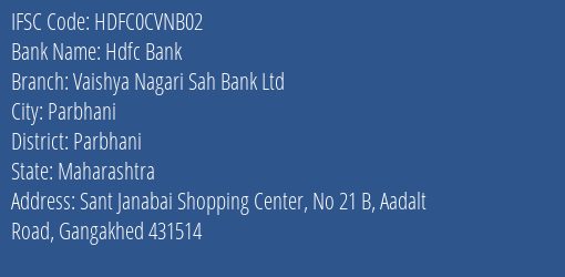Hdfc Bank Vaishya Nagari Sah Bank Ltd Branch, Branch Code CVNB02 & IFSC Code HDFC0CVNB02