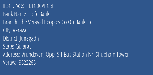 Hdfc Bank The Veraval Peoples Co Op Bank Ltd Branch, Branch Code CVPCBL & IFSC Code HDFC0CVPCBL