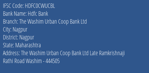 Hdfc Bank The Washim Urban Coop Bank Ltd Branch, Branch Code CWUCBL & IFSC Code HDFC0CWUCBL