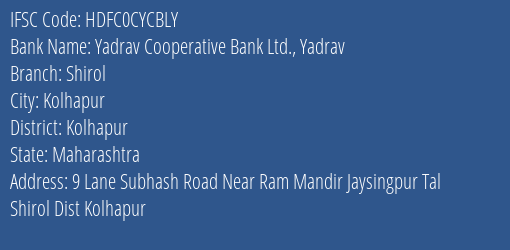 Yadrav Cooperative Bank Ltd. Yadrav Shirol Branch, Branch Code CYCBLY & IFSC Code HDFC0CYCBLY