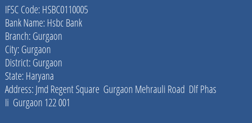 IFSC Code hsbc0110005 of Hsbc Bank Gurgaon Branch
