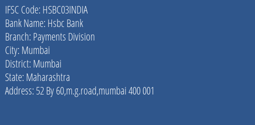 Hsbc Bank Payments Division Branch Mumbai IFSC Code HSBC03INDIA