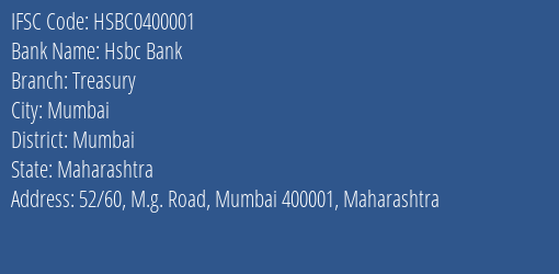 Hsbc Bank Treasury Branch Mumbai IFSC Code HSBC0400001