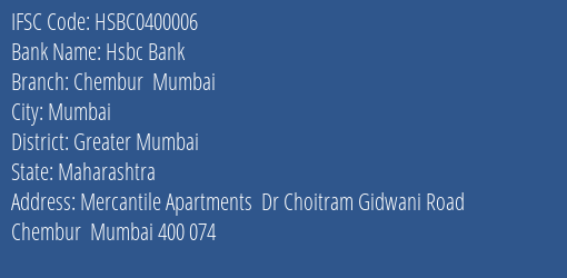Hsbc Bank Chembur Mumbai Branch Greater Mumbai IFSC Code HSBC0400006
