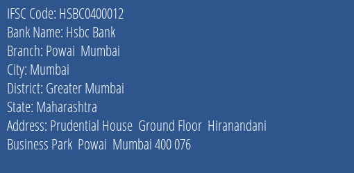 Hsbc Bank Powai Mumbai Branch Greater Mumbai IFSC Code HSBC0400012