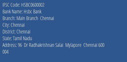 Hsbc Bank Main Branch Chennai Branch Chennai IFSC Code HSBC0600002