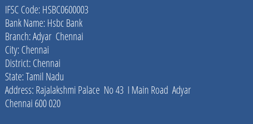Hsbc Bank Adyar Chennai Branch Chennai IFSC Code HSBC0600003