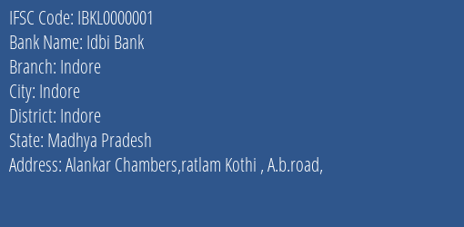 Idbi Bank Indore Branch, Branch Code 000001 & IFSC Code IBKL0000001