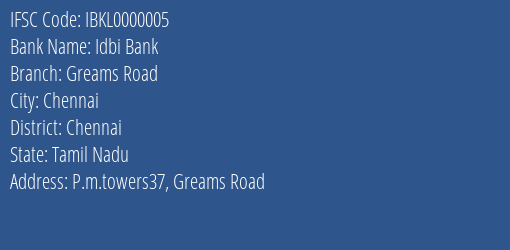 Idbi Bank Greams Road Branch, Branch Code 000005 & IFSC Code IBKL0000005