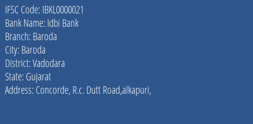 Idbi Bank Baroda Branch, Branch Code 000021 & IFSC Code IBKL0000021