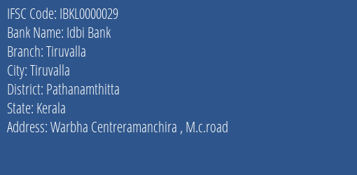 Idbi Bank Tiruvalla Branch, Branch Code 000029 & IFSC Code IBKL0000029