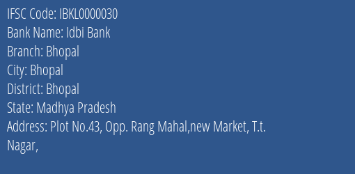 Idbi Bank Bhopal Branch, Branch Code 000030 & IFSC Code IBKL0000030