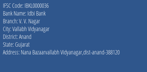 Idbi Bank V. V. Nagar Branch, Branch Code 000036 & IFSC Code IBKL0000036